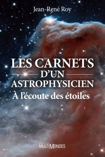 Les carnets d'un astrophysicien: À l'écoute des étoiles