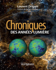Title: Chroniques des années-lumière, Author: Laurent Drissen