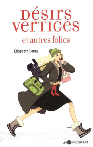 Désirs vertiges et autres folies