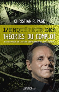 Title: L'Enquêteur des théories du complot, Author: Christian R. Page