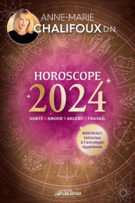 Title: Horoscope 2024: Santé, amour, argent, travail, Author: Anne-Marie Chalifoux