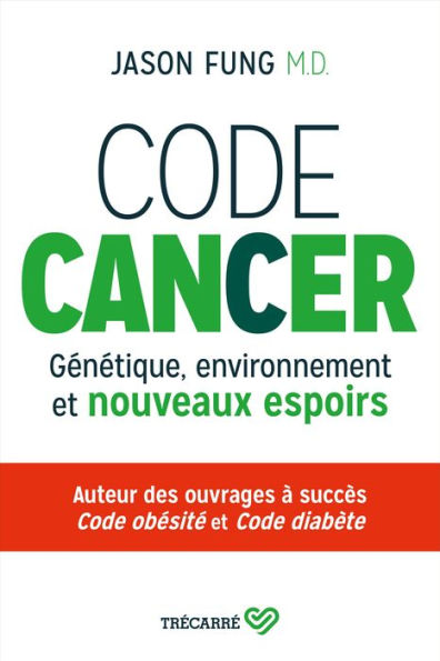 Code cancer: Génétique, environnement et nouveaux espoirs