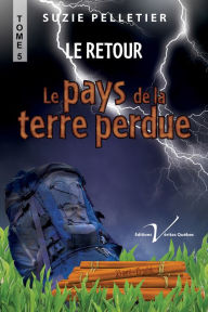 Title: Le pays de la Terre perdue, tome 5 : le retour: Le retour, Author: Dave McBride