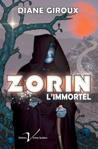 Title: Zorin l'immortel, Author: Christin Schillinger