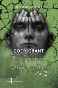 Title: Cody Grant, le premier fantochromique, tome 2, Author: Hee-Kyung Juhn