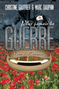 Title: Plus jamais la guerre, tome 1 : L'anneau: L'anneau, Author: Members of the Berlin Radio Symphony Orchestra