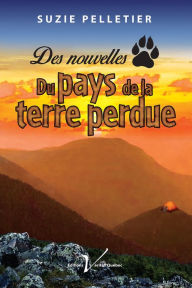 Title: Des nouvelles du pays de la Terre perdue, Author: Dave McBride