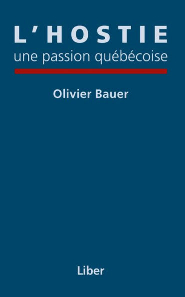 Hostie, une passion québécoise (L')