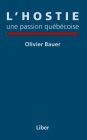 Hostie, une passion québécoise (L')