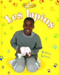 Title: Les lapins (Rabbits), Author: Rebecca Sjonger