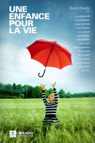 Title: Une enfance pour la vie, Author: Mario Proulx