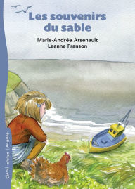 Title: Les souvenirs du sable, Author: Marie-Andrée Arsenault