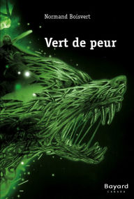 Title: Vert de peur, Author: Normand Boisvert