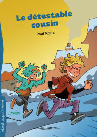 Title: Le détestable cousin, Author: Paul Roux