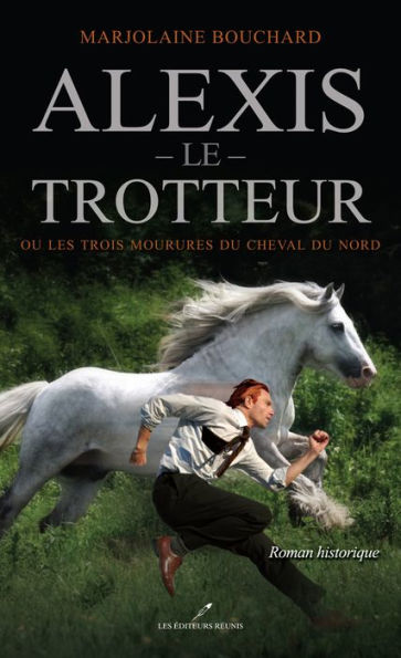 Alexis le Trotteur