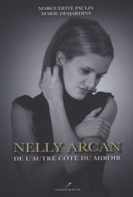 Title: Nelly Arcan, Author: Marie Desjardins