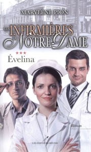 Title: Les infirmières de Notre-Dame 03 : Évelina, Author: Sin Limite Dreams