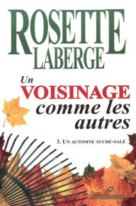 Title: Un voisinage comme les autres 03 : Un automne sucré-salé, Author: Deep State