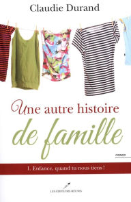 Title: Une autre histoire de famille 01 : Enfance, quand tu nous tiens!, Author: Shana