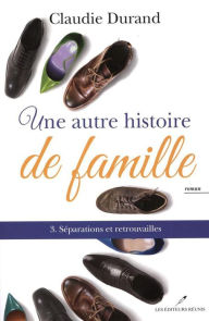 Title: Une autre histoire de famille 03 Séparations et ..., Author: Claudie Durand