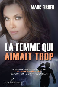 Title: La femme qui aimait trop, Author: Marc Fisher