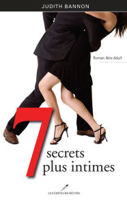 Title: 7 secrets plus intimes, Author: Judith Bannon