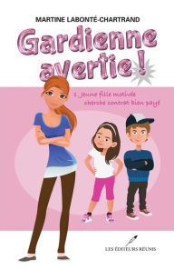 Title: Gardienne avertie! 01 : Jeune fille motivée cherche contrat bien payé, Author: Amerissa Ftouli