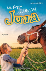 Title: Un été à cheval Jenna, Author: Asta Ikonen