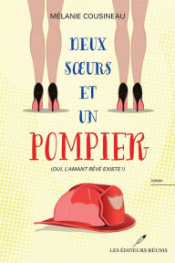 Title: Deux soeurs et un pompier, Author: Mélanie Cousineau