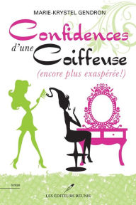 Title: Confidences d'une coiffeuse (encore plus exaspérée !), Author: Phil Goodbody