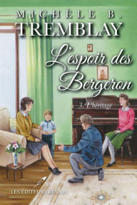 Title: L'espoir des Bergeron 03 : L'héritage, Author: Danny Paisley