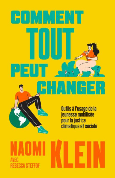 Comment tout peut changer: Outils à l'usage de la jeunesse mobilisée pour la justice climatique et sociale