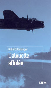 Title: L'alouette affolée, Author: Gilbert Boulanger