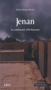 Title: Jenan: La condamnée d'Al-Mansour, Author: Zehira Houfani Berfas
