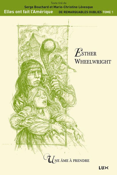 Esther Wheelwright: Une âme à prendre