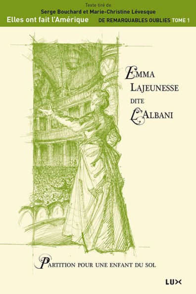 Emma Lajeunesse dite L'Albani: Partition pour une enfant du sol