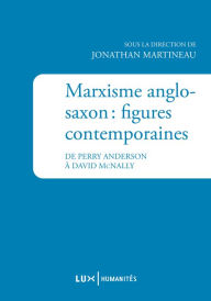 Title: Marxisme anglo-saxon : figures contemporaines: De Perry Anderson à David McNally, Author: Collectif