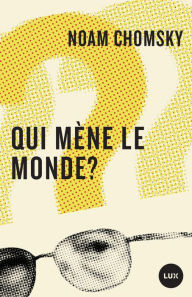 Title: Qui mène le monde?, Author: Noam Chomsky