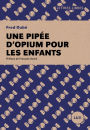 Une pipée d'opium pour les enfants