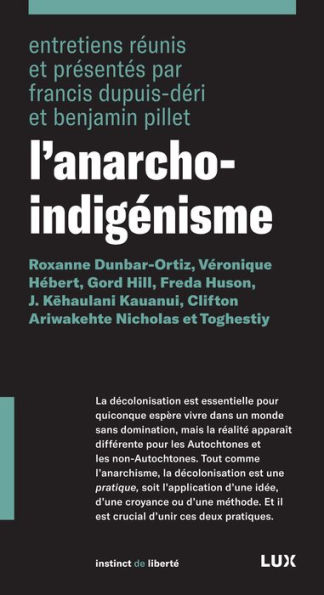 L'anarcho-indigénisme: Roxanne Dunbar-Ortiz, Véronique Hébert, Gord Hill, Freda Huson, J. Kehaulani Kauanui, Clifton Ariwakehte Nicholas et Toghestiy