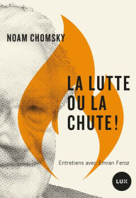 Title: La lutte ou la chute!, Author: Noam Chomsky