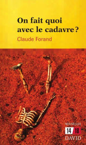 Title: On fait quoi avec le cadavre?, Author: Claude Forand