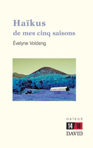 Title: Haï¿½kus de mes cinq saisons, Author: ïvelyne Voldeng