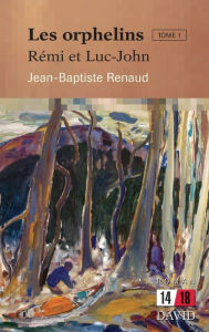 Title: Les orphelins. Tome 1: Rï¿½mi et Luc-John, Author: Jean-Baptiste Renaud