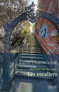 Title: Les escaliers, Author: André Lamontagne