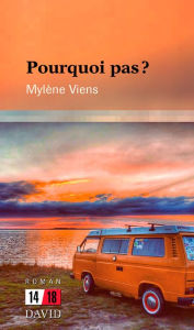 Title: Pourquoi pas ?, Author: Mylène Viens
