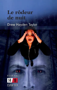 Title: Le rï¿½deur de nuit, Author: Drew Hayden Taylor