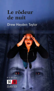 Title: Le rôdeur de nuit, Author: Drew Hayden Taylor