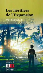 Title: Les héritiers de l'Expansion, Author: Mathieu Muir