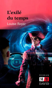Title: L'exilé du temps, Author: Louise Royer
